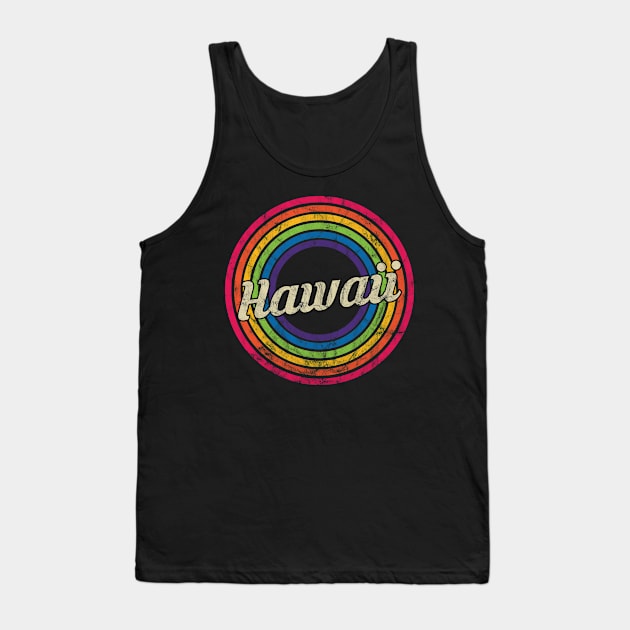 Hawaii - Retro Rainbow Faded-Style Tank Top by MaydenArt